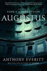 Cover image for Augustus: The Life of Rome's First Emperor