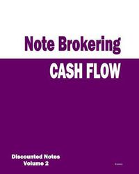 Cover image for Cash Flow - Note Brokering: Discounted Notes