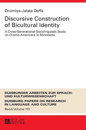 Cover image for Discursive Construction of Bicultural Identity: A Cross-Generational Sociolinguistic Study on Oromo-Americans in Minnesota