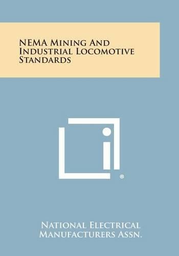 Cover image for Nema Mining and Industrial Locomotive Standards