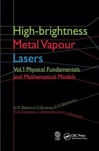 Cover image for High-brightness Metal Vapour Lasers: Volume I: Physical Fundamentals and Mathematical Models