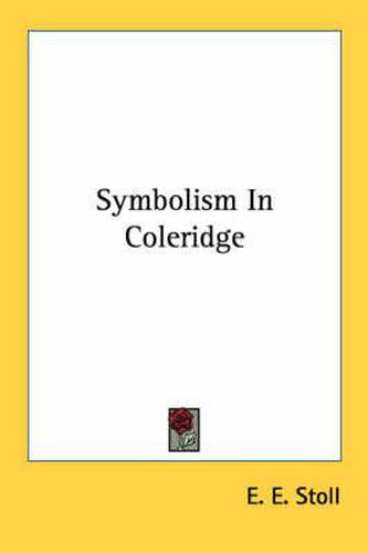 Cover image for Symbolism in Coleridge