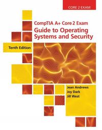 Cover image for CompTIA A+ Core 2 Exam: Guide to Operating Systems and Security