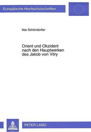 Cover image for Orient Und Okzident Nach Den Hauptwerken Des Jakob Von Vitry