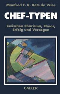 Cover image for Chef-Typen: Zwischen Charisma Und Chaos, Erfolg Und Versagen