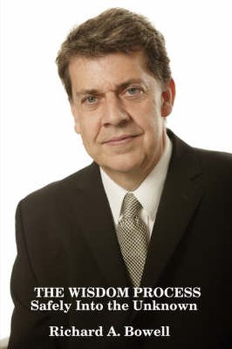 Cover image for THE WISDOM PROCESS Safely into the Unknown