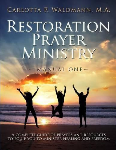 Cover image for Restoration Prayer Ministry Manual One