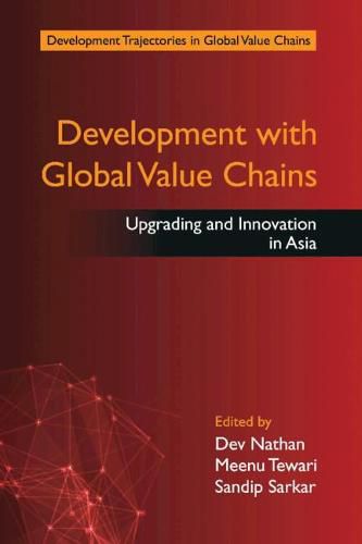 Cover image for Development with Global Value Chains: Upgrading and Innovation in Asia