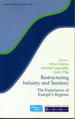 Cover image for Restructuring Industry and Territory: The Experience of Europe's Regions