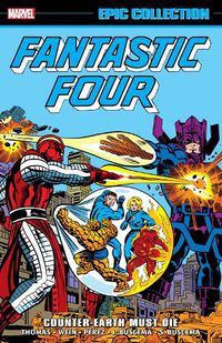 Cover image for FANTASTIC FOUR EPIC COLLECTION: COUNTER-EARTH MUST DIE