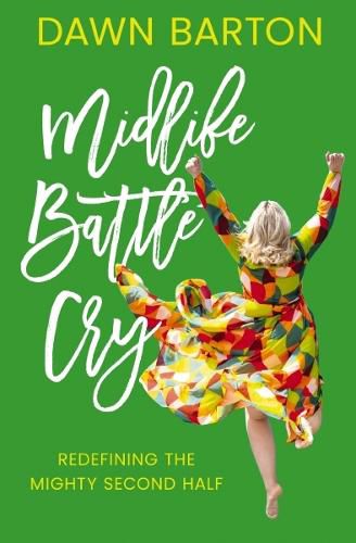 Cover image for Midlife Battle Cry: Redefining the Mighty Second Half