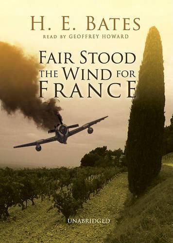 Fair Stood the Wind for France Lib/E