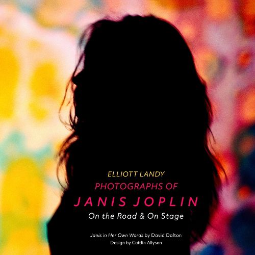 Cover image for Photographs of Janis Joplin: On the Road & On Stage