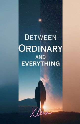 Cover image for Between Ordinary and Everything