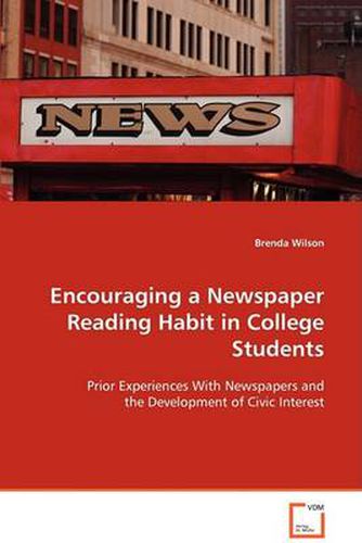 Cover image for Encouraging a Newspaper Reading Habit in College Students