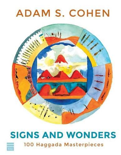 Signs and Wonders: 100 Haggada Masterpieces