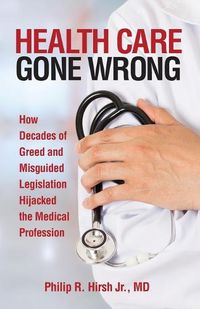 Cover image for Health Care Gone Wrong