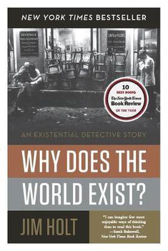 Cover image for Why Does the World Exist?: An Existential Detective Story