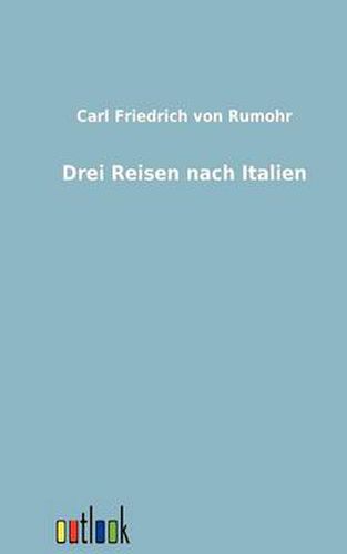 Cover image for Drei Reisen Nach Italien