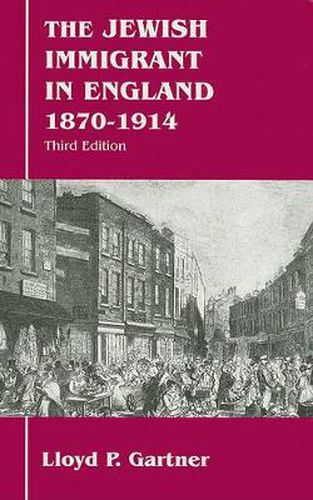 Cover image for The Jewish Immigrant in England 1870-1914