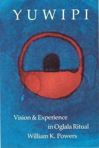 Cover image for Yuwipi: Vision and Experience in Oglala Ritual