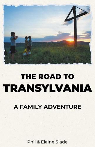 Cover image for The Road To Transylvania: A Family Adventure