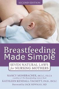 Cover image for Breastfeeding Made Simple: Seven Natural Laws for Nursing Mothers