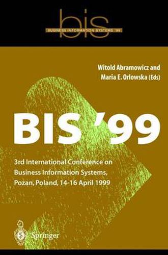 Cover image for BIS '99: 3rd International Conference on Business Information Systems, Poznan, Poland 14-16 April 1999