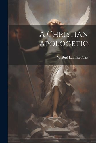 Cover image for A Christian Apologetic