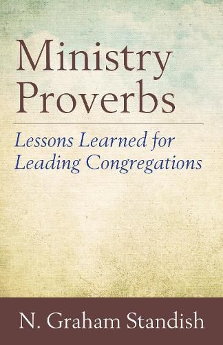 Cover image for Ministry Proverbs: Lessons Learned for Leading Congregations