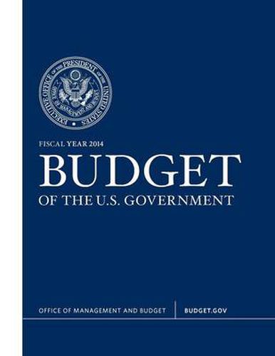 Cover image for Budget of the U.S. Government Fiscal Year 2014