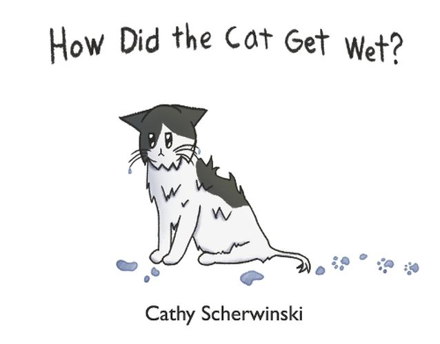 Cover image for How Did the Cat Get Wet?