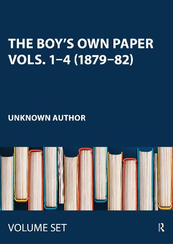 Cover image for The Boy's Own Paper Vols. 1-4 (1879-82)