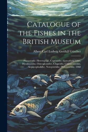 Cover image for Catalogue of the Fishes in the British Museum