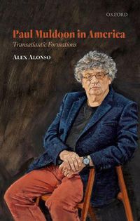 Cover image for Paul Muldoon in America: Transatlantic Formations