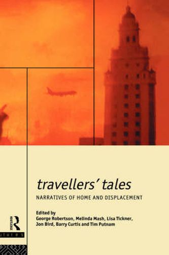 Cover image for Travellers' Tales: Narratives of Home and Displacement