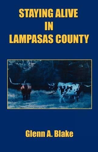 Cover image for Staying Alive in Lampasas County