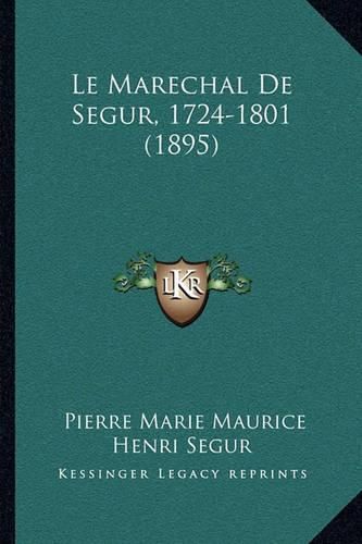 Le Marechal de Segur, 1724-1801 (1895)