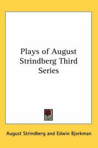 Cover image for Plays of August Strindberg Third Series