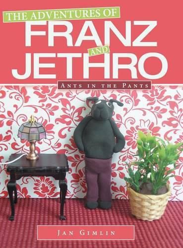 Cover image for The Adventures of Franz and Jethro: Ants in the Pants