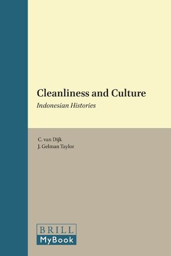 Cover image for Cleanliness and Culture: Indonesian Histories