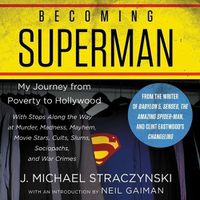 Cover image for Becoming Superman: My Journey from Poverty to Hollywood