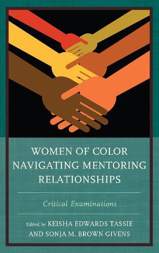 Cover image for Women of Color Navigating Mentoring Relationships: Critical Examinations