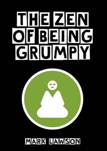 Cover image for The Zen of Being Grumpy