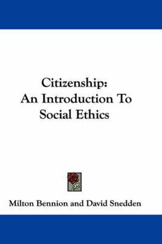 Cover image for Citizenship: An Introduction to Social Ethics