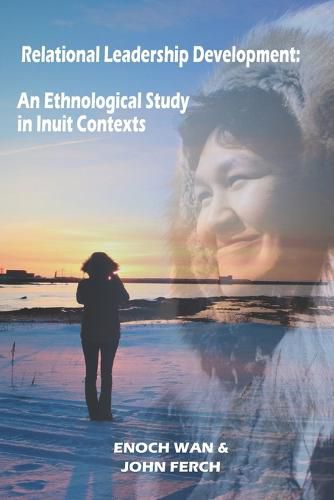 Cover image for Relational Leadership Development: An Ethnological Study in Inuit Contexts