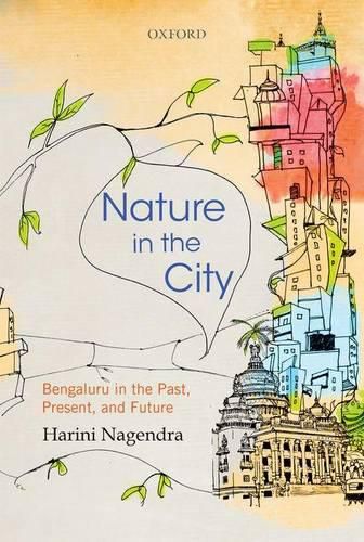 Cover image for Nature in the City: Bengaluru in the Past, Present, and Future