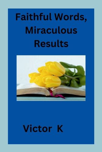 Cover image for Faithful Words, Miraculous Results