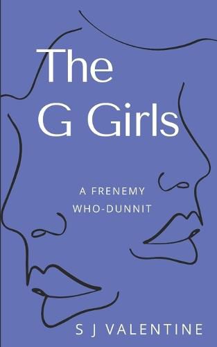 The G Girls: A Frenemy WhoDunnit