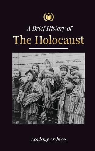 Cover image for The Brief History of The Holocaust